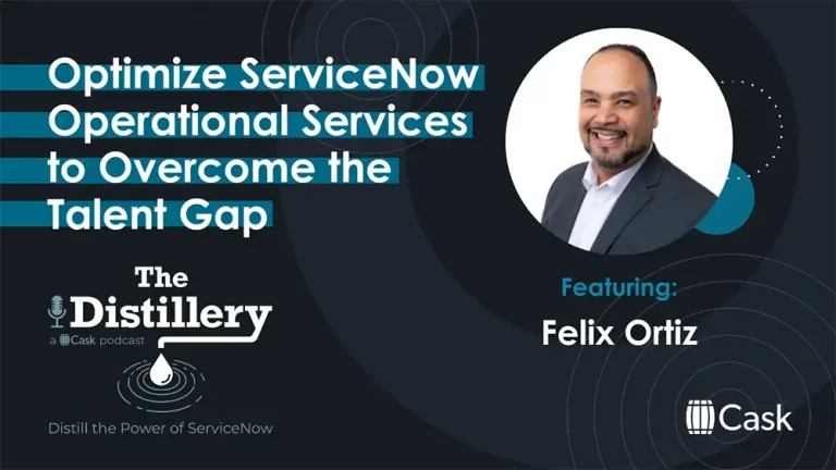 Distillery Episode 13 Talent Gap? Optimize ServiceNow Operational Services